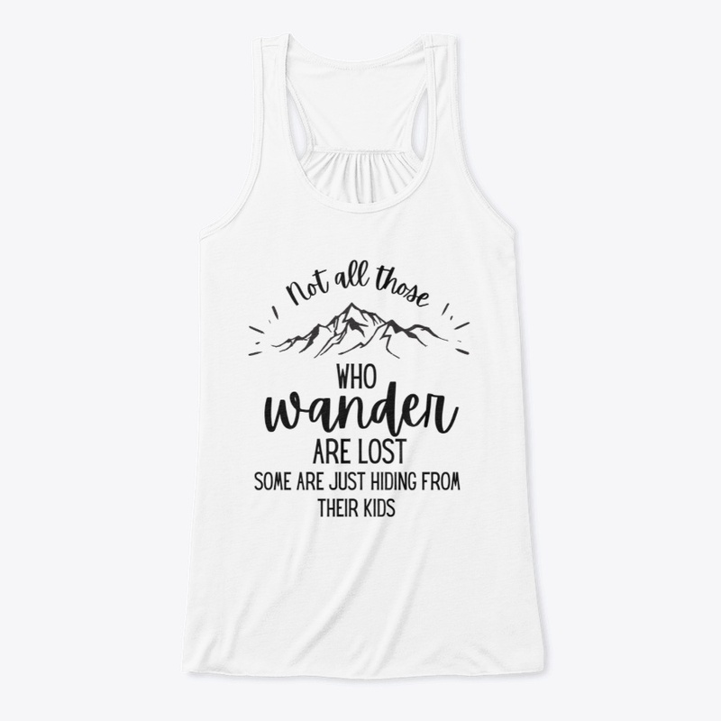 NOT ALL THOSE WHO WANDER