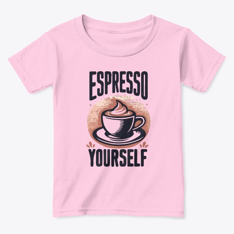 Espresso Yourself T-Shirt