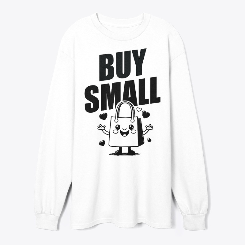 BUY SMALL
