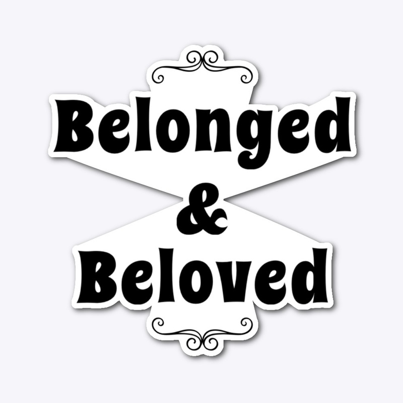 Belonged And Beloved
