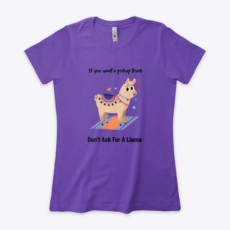 ... Don't Ask For A Llama
