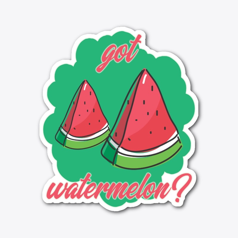 Got Watermelon?