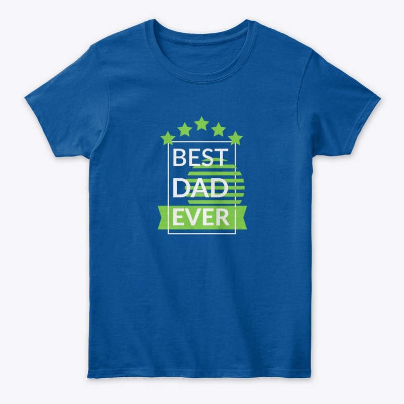Best Dad Ever T-shirt