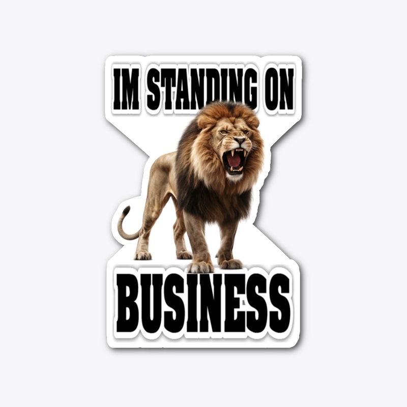 I'm Standing On Business