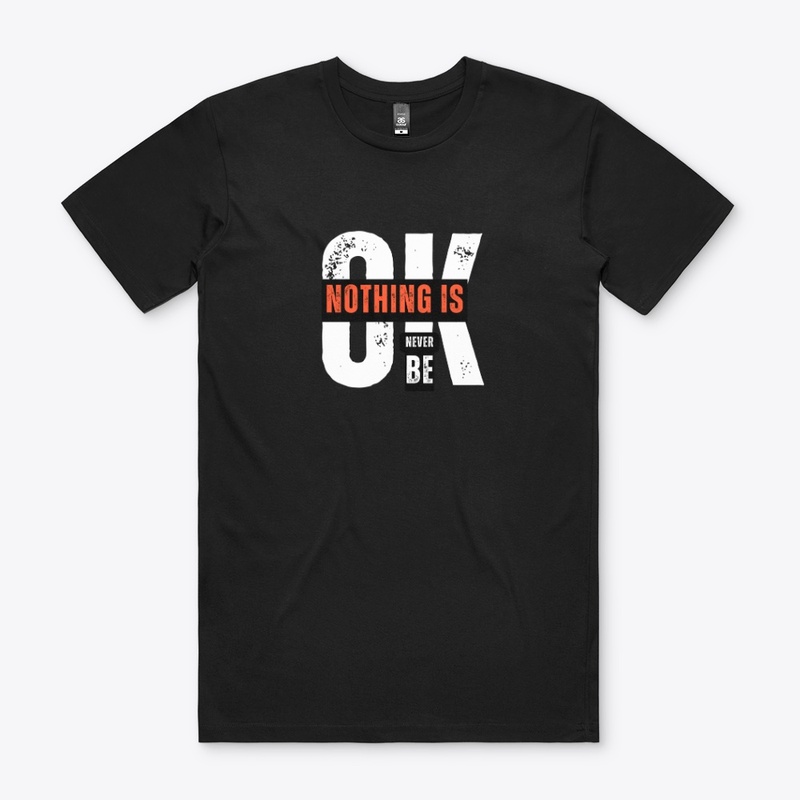 typography cool nothing is ok t shirt