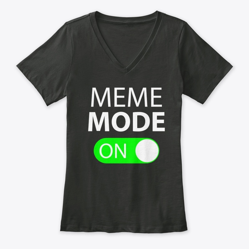 Meme Mode On