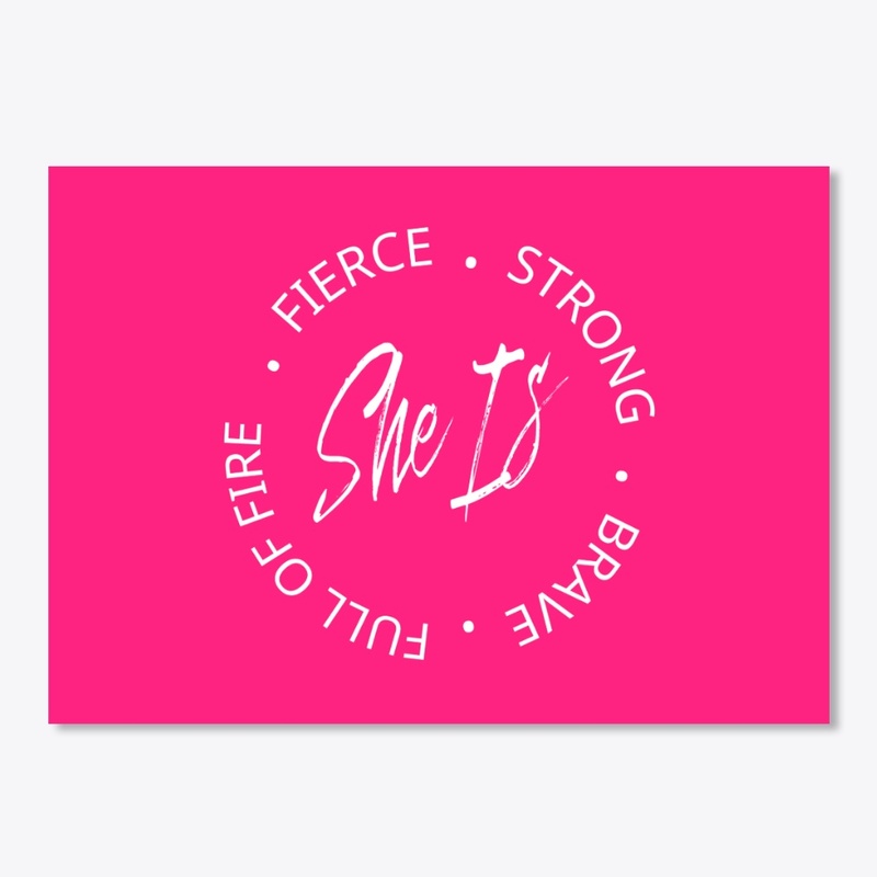 She Is Strong  Brave Fierce Full Of Fire
