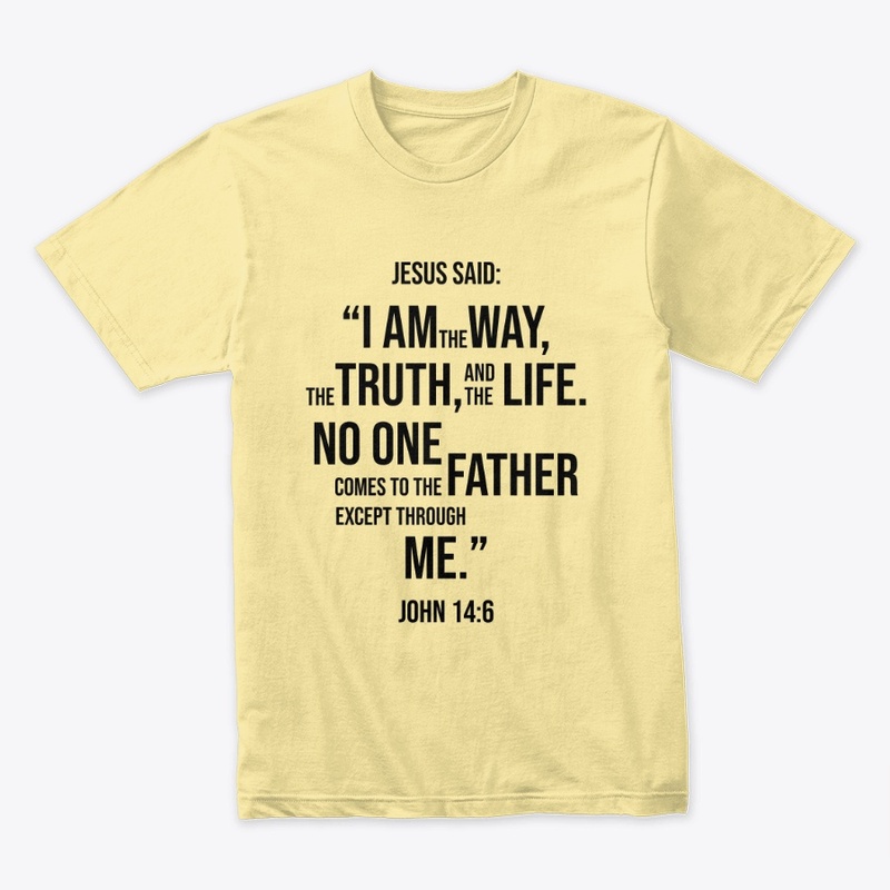 Jesus is the Way, the Truth and the Life