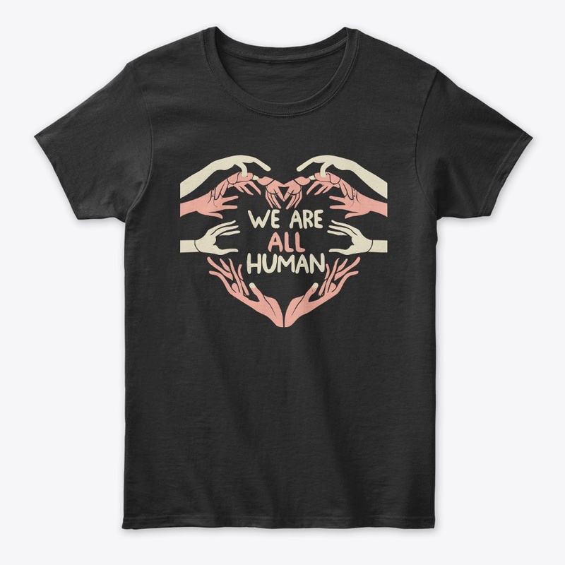 We are all Human T-shirt