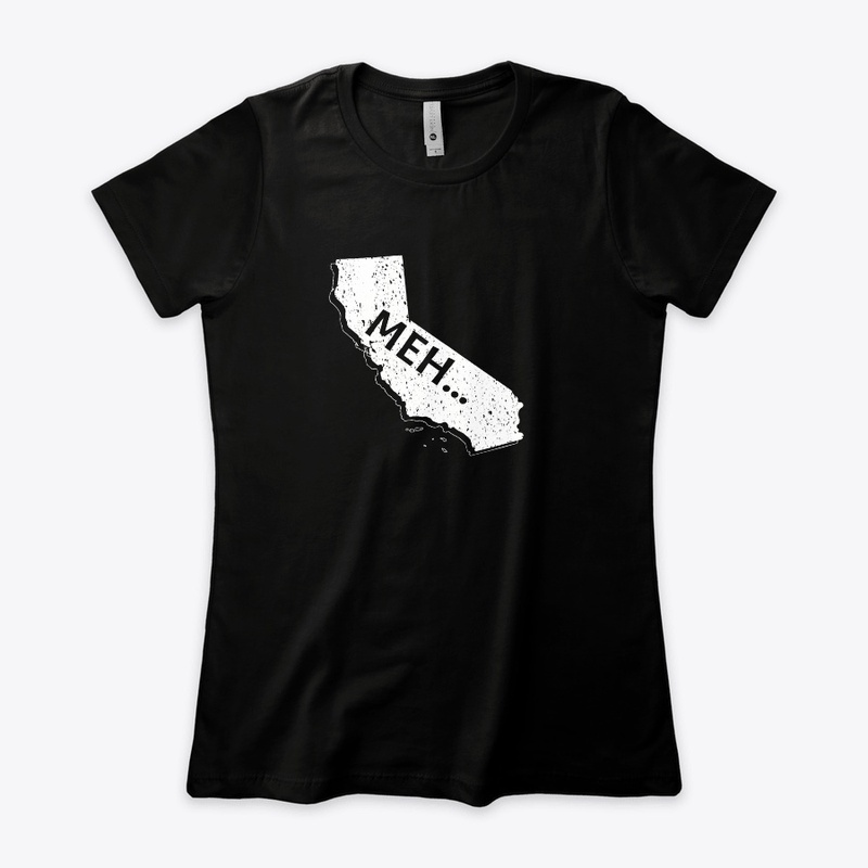 California, Meh...