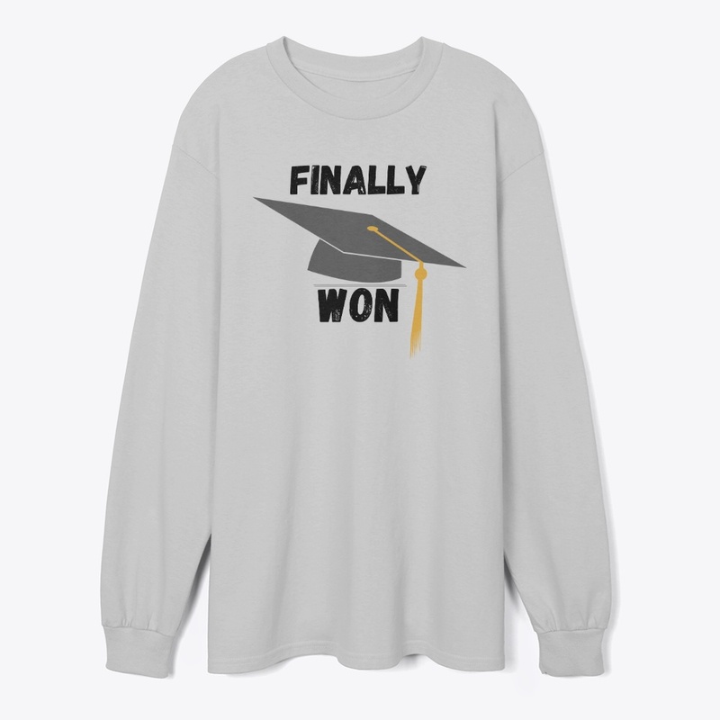 Finally Won Graduation Tee