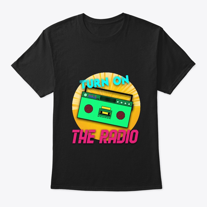 turn on the radio