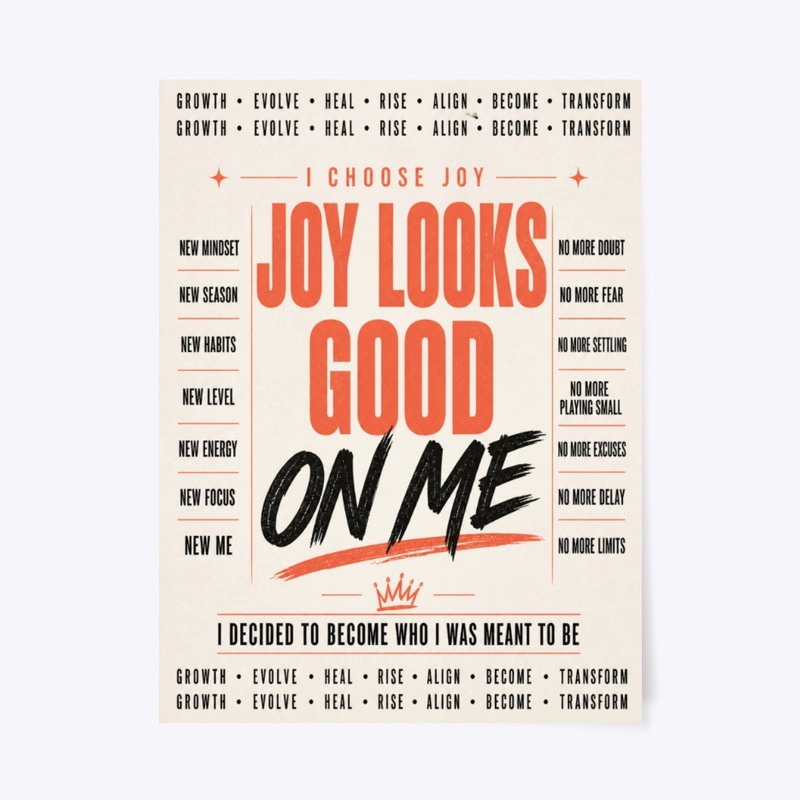 Joy Looks Good On Me 