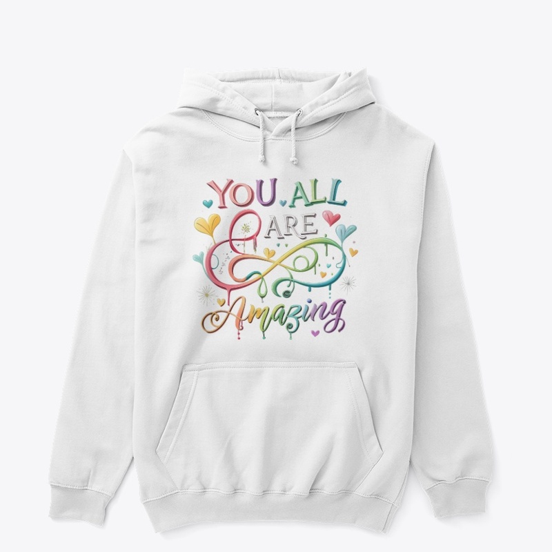 You All Are Amazing