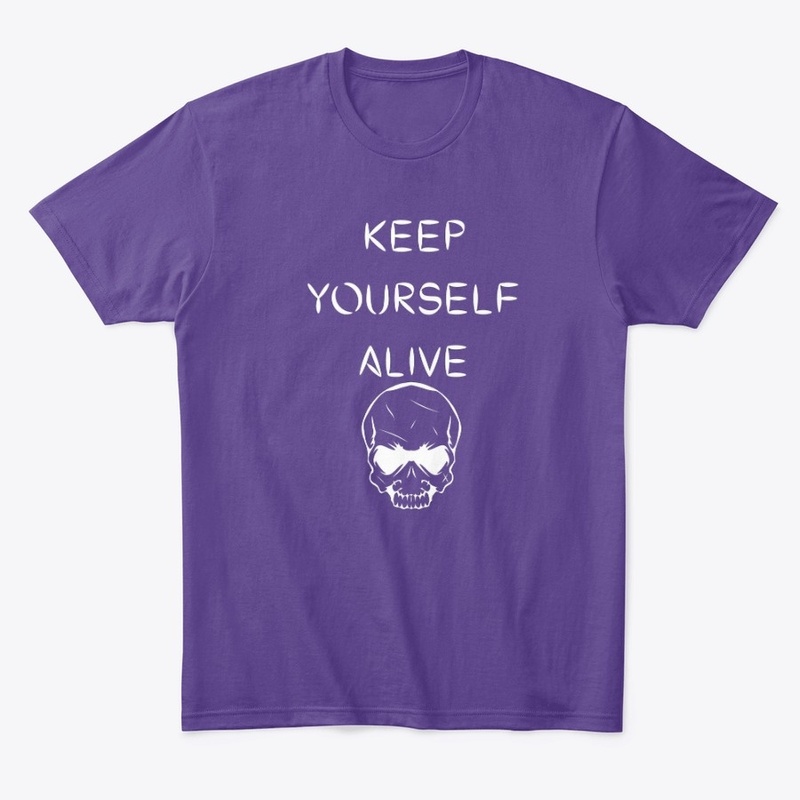 Keep yourself alive (White print)