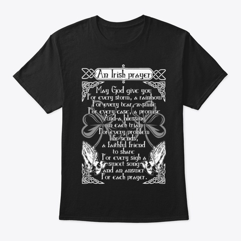 An Irish Prayer Saint Patrick's Day Tee Black T-Shirt Front