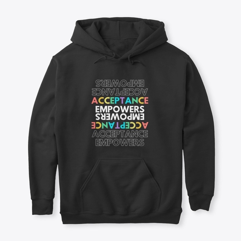 Acceptance Empowers
