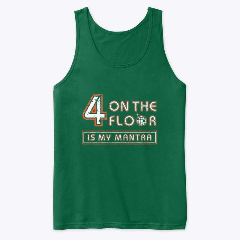 Disco Lover: 4 on the Floor is my mantra