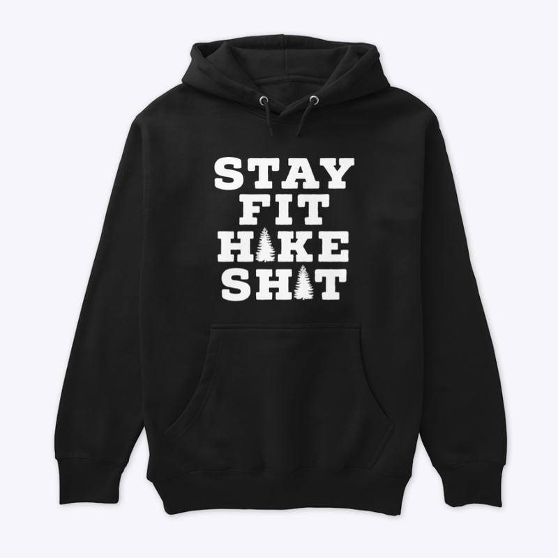Stay Fit and Hike Sh*t