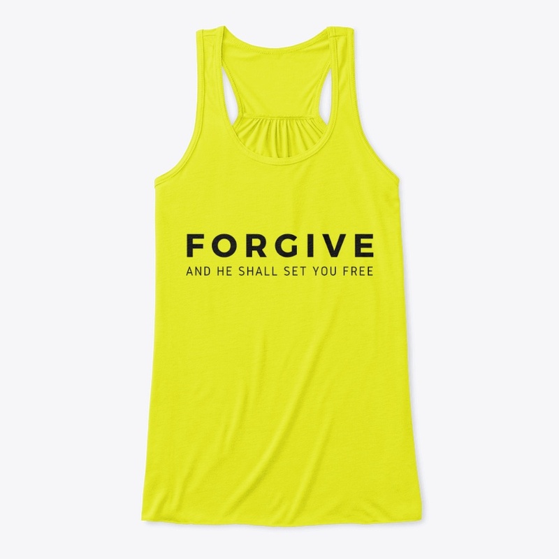 FORGIVE and he shall set you free