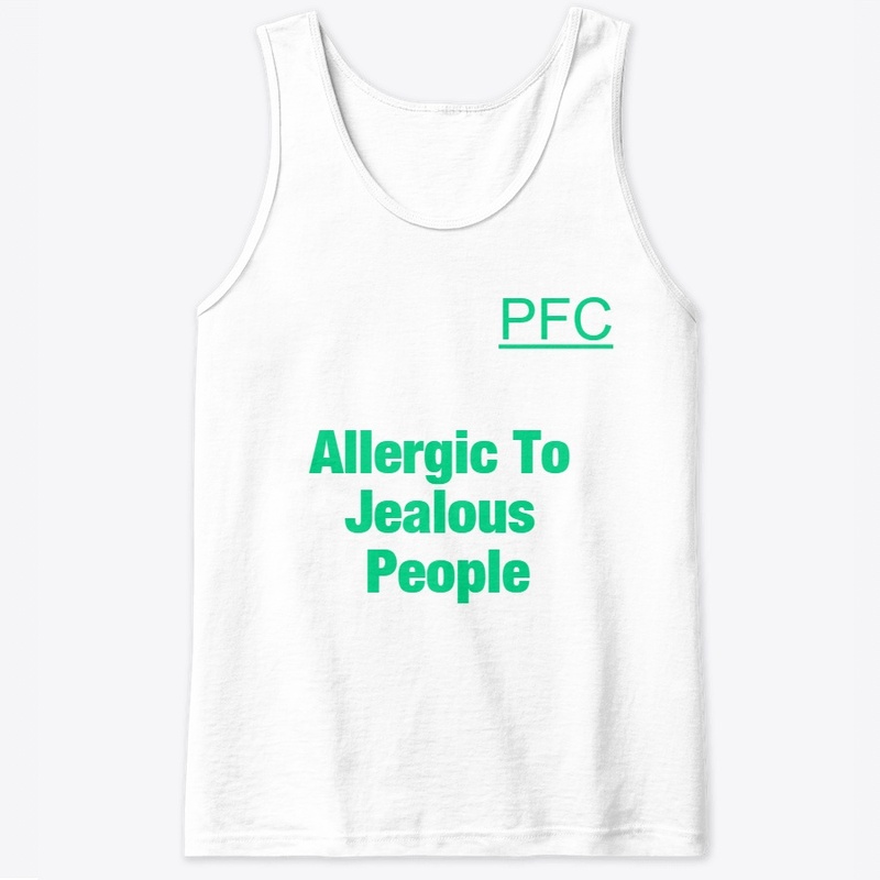 Allergic to Jealous People Merch