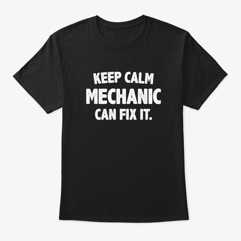 Funny Mechanic Can Fix It Black T-Shirt Front