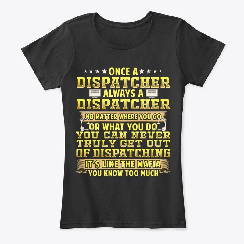Once A Dispatcher Always A Dispatcher