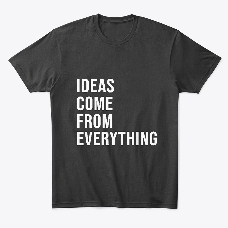 Ideas Come From Everything