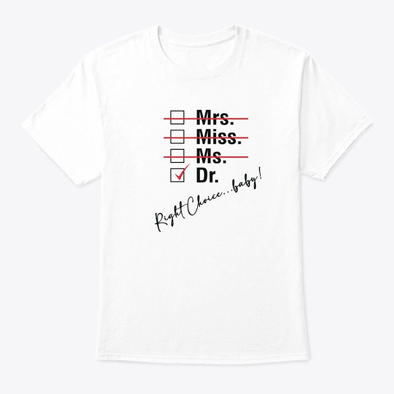 Doctors save lives T-shirt-Right Choice