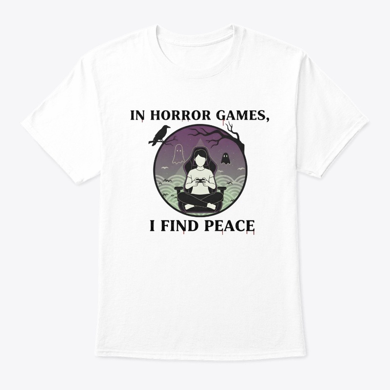 In Horror Games, I Find Peace T-Shirt