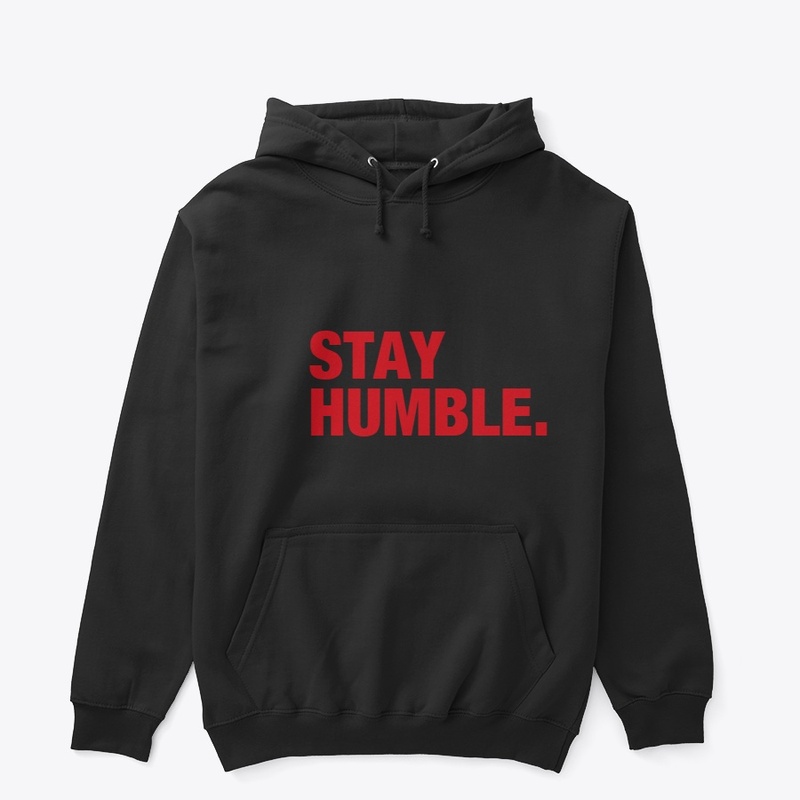 Stay Humble