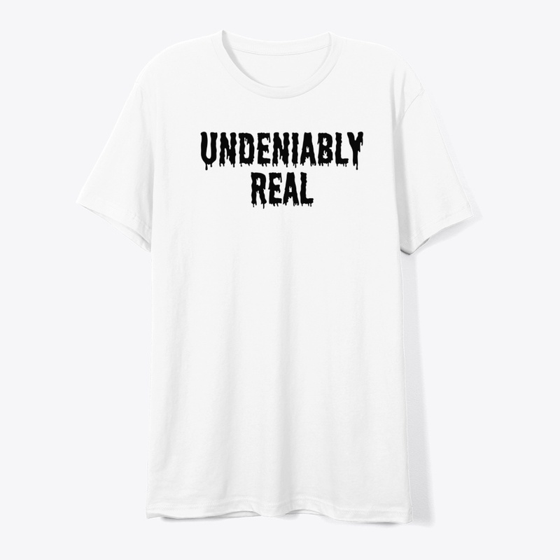 UNDENIABLY REAL