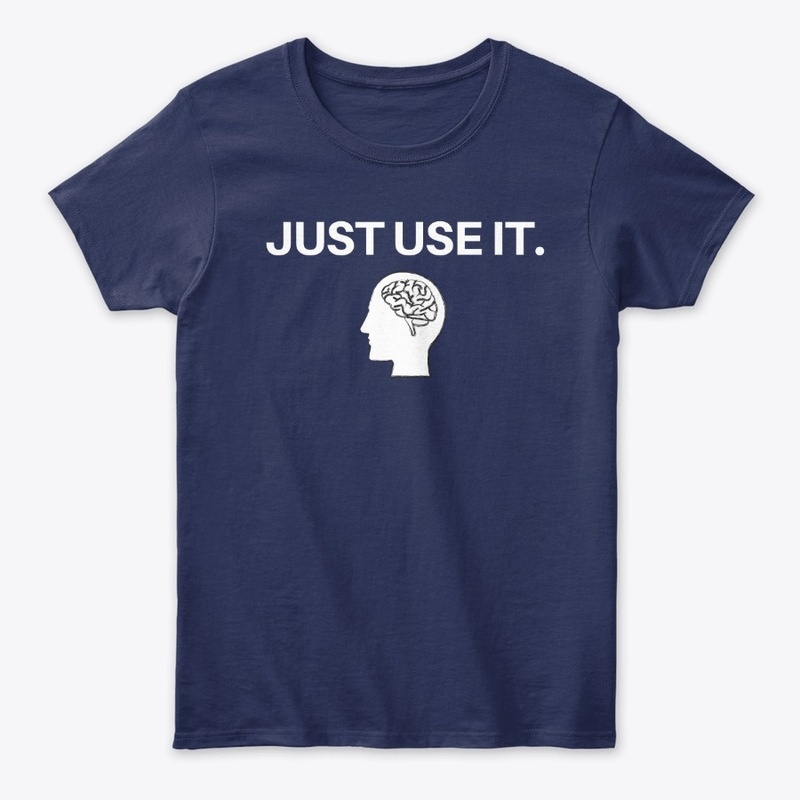 Just Use It - Funny 