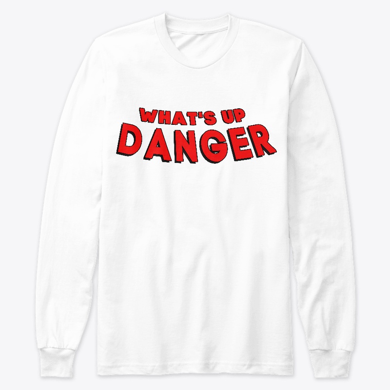 What's up danger