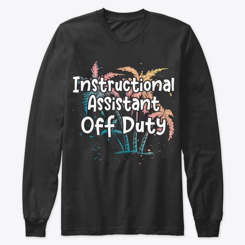 Instructional Assistant Gift Off Duty
