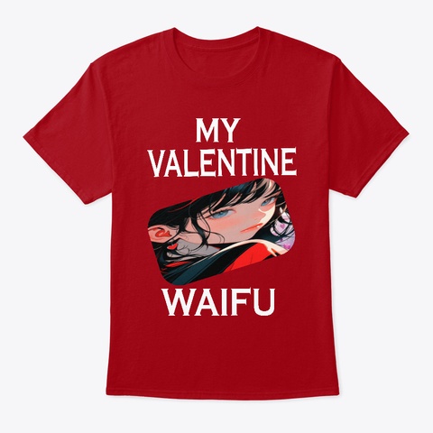 My Valentine Waifu Deep Red T-Shirt Front