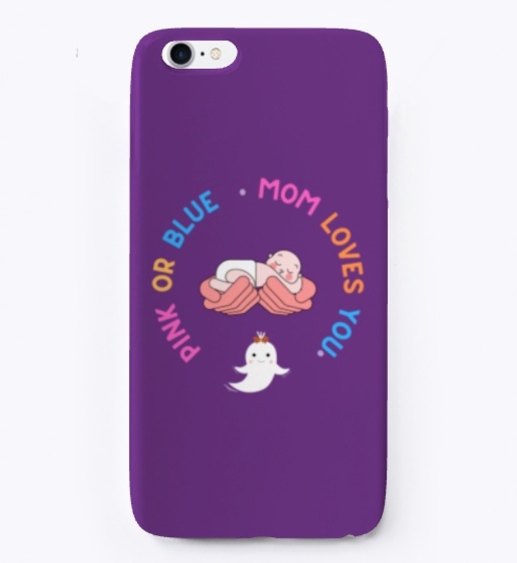 Pink or Blue Mom Loves You
