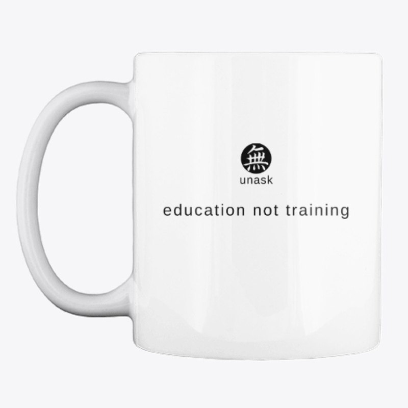 Education not training.