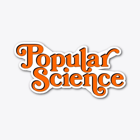 Popular Science Die Cut Sticker Standard T-Shirt Front