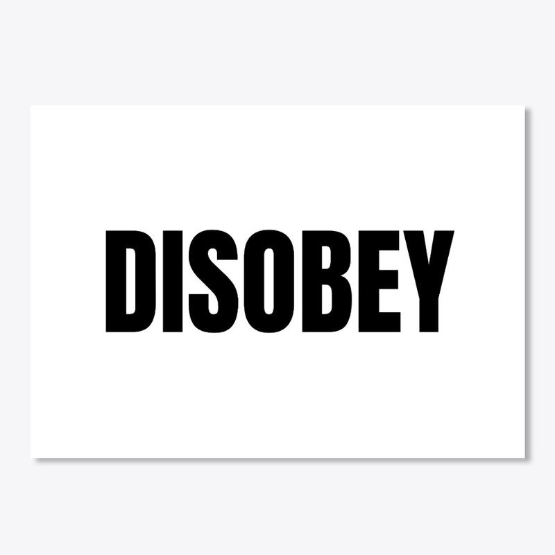 DISOBEY