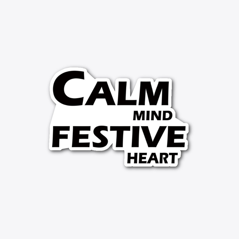 Calm Mind, Festive Heart