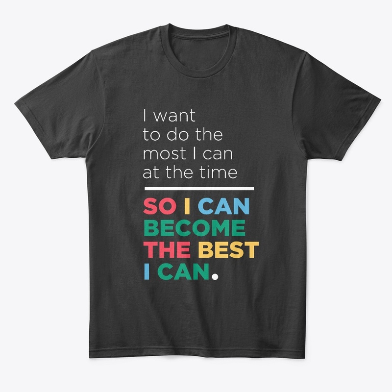 I can become the best I can