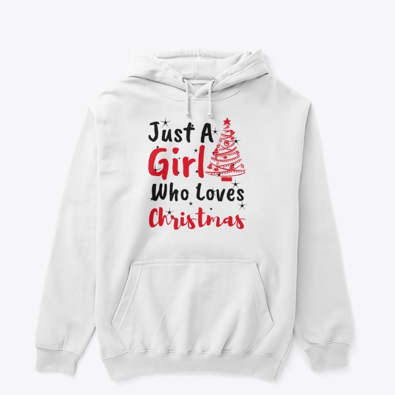 Just A Girl Who Loves Christmas Shirt