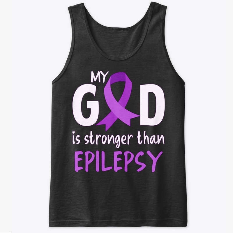 Epilepsy Awareness, My God Is Stronger