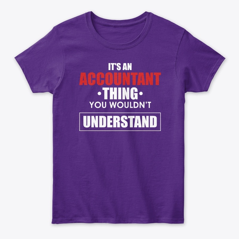 It's An Accountant Thing You Wouldn't...