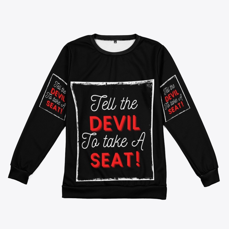 Tell The Devil To Take A Seat!
