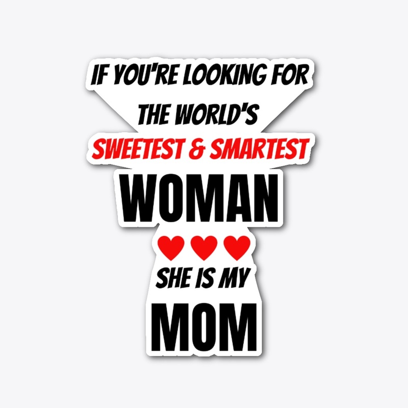 Mom Sweetest