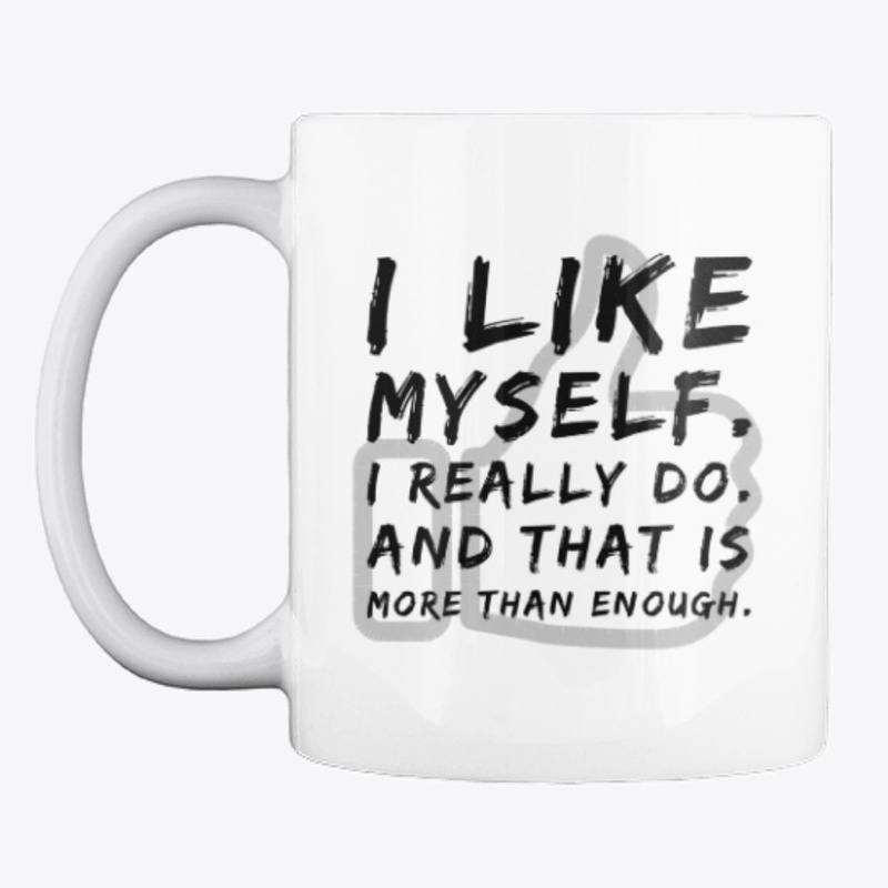 "I Like Myself. I Really Do."