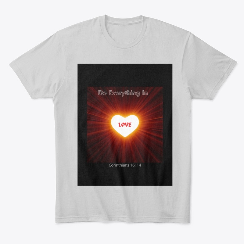 Do Everything in Love