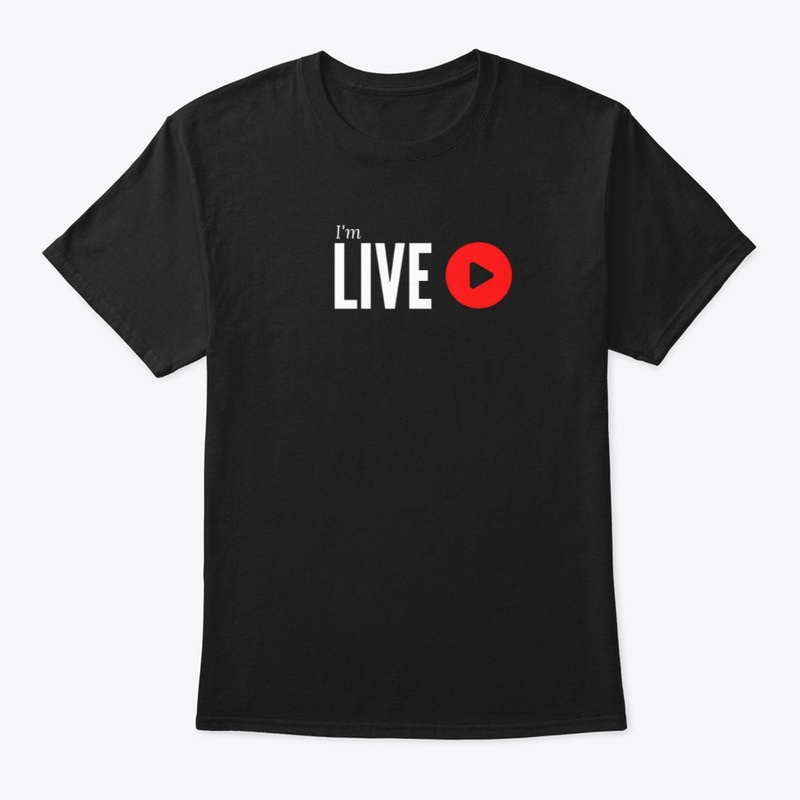 I'm LIVE | Womens T-shirt Video Creator